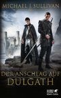 Michael J. Sullivan: Der Anschlag auf Dulgath, Buch