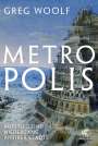 Greg Woolf: Metropolis, Buch