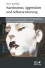 Otto F. Kernberg: Narzissmuss, Aggression und Selbstzerstörung, Buch