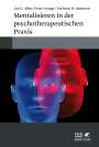 Jon G. Allen: Mentalisieren in der psychotherapeutischen Praxis, Buch