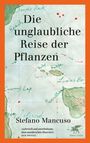 Stefano Mancuso: Die unglaubliche Reise der Pflanzen, Buch