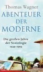 Thomas Wagner: Abenteuer der Moderne, Buch