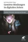 : Gestörte Bindungen in digitalen Zeiten, Buch