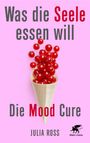 Julia Ross: Was die Seele essen will, Buch