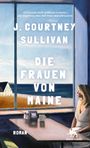J. Courtney Sullivan: Die Frauen von Maine, Buch