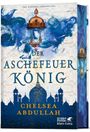 Chelsea Abdullah: Der Aschefeuerkönig, Buch