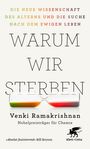 Die neue Wissenschaft des Alterns und die Suche nach dem ewigen Leben. Warum wir sterben. Venki Ramakrishnan. Logo mit Greif.