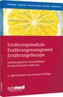 Arved Weimann: Ernährungsmedizin - Ernährungsmanagement - Ernährungstherapie, Buch