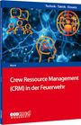 Bernhard Horst: Crew Ressource Management (CRM) in der Feuerwehr, Buch
