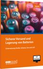 Nicole Dechel: Sicherer Versand und Lagerung von Batterien, Buch,Div.