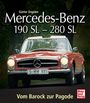 Günter Engelen: Mercedes Benz 190 SL - 280 SL, Buch