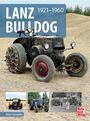 Oben: "LANZ BULLDOG 1921-1960". Unten: drei Traktor-Fotos. Cover eines Buches über historische Traktoren.