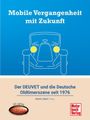 "Mobile Vergangenheit mit Zukunft", Illustration eines klassischen Autos, darunter: "Der DEUVET und die Deutsche Oldtimerszene seit 1976". Logo des Motorbuch Verlags.