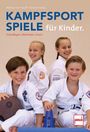 Markus von Hauff: Kampfsportspiele für Kinder, Buch