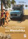 Berit Hüttinger: Mit dem Oldtimer durch Westafrika, Buch