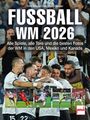 "FUSSBALL WM 2026. Alle Spiele, alle Tore und die besten Fotos der WM in den USA, Mexiko und Kanada." Spieler jubeln.