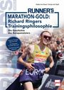 Sonja von Opel: Marathon-Gold: Richard Ringers Trainingsphilosophie, Buch