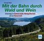 "Mit der Bahn durch Wald und Wein. Unterwegs im Schwarzwald, Markgräflerland und am Kaiserstuhl." Oben Wald und See. Logo "transpress".