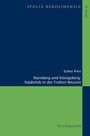 Oben steht "Spolia Berolinensia". In der Mitte: "Esther Preis, Nürnberg und Königsberg: Städtelob in der Frühen Neuzeit". Unten "Weidmann". Links dunkelblau, rechts grün.