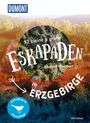 Siiri Klose: 52 kleine & große Eskapaden im Erzgebirge, Buch