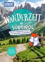 Marika Unterladstätter: DUMONT Wanderzeit in Südtirol, Buch