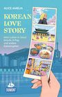 „Korean Love Story“ von Alice Amelia, „Mein Leben in Seoul: Kimchi, K-Pop und andere Katastrophen“. Illustration in Seoul.