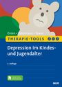 Gunter Groen: Therapie-Tools Depression im Kindes- und Jugendalter, Buch,Div.