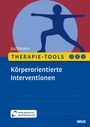 Ulrike Juchmann: Therapie-Tools Körperorientierte Interventionen, Buch,Div.