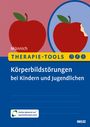 Marny Münnich: Therapie-Tools Körperbildstörungen bei Kindern und Jugendlichen, Buch,Div.