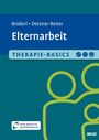 Leokadia Brüderl: Therapie-Basics Elternarbeit, Buch,Div.