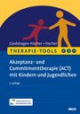 Tanja Cordshagen-Fischer: Therapie-Tools Akzeptanz- und Commitmenttherapie (ACT) mit Kindern und Jugendlichen, Buch,Div.