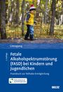 Jörg Liesegang: Fetale Alkoholspektrumstörung (FASD) bei Kindern und Jugendlichen, Buch,Div.