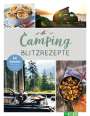 : Camping-Blitzrezepte . 60 Gerichte für einen entspannten Urlaub, Buch
