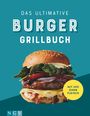 : Das ultimative Burger-Grillbuch, Buch