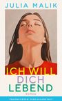 Julia Malik: Ich will dich lebend, Buch