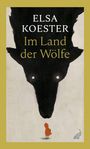 Elsa Koester: Im Land der Wölfe, Buch