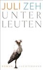 Juli Zeh: Unterleuten, Buch