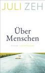 Juli Zeh: Über Menschen, Buch