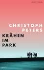 Christoph Peters: Krähen im Park, Buch
