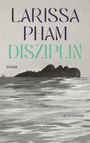 **LARISSA PHAM DISZIPLIN ROMAN LUCHTERHAND**  
Ein Kopf, der teilweise im Wasser liegt, im Hintergrund.
