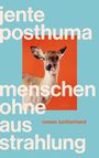 Text: "jente posthuma menschen ohne ausstrahlung roman luchterhand". 
Ein Reh vor rotem Hintergrund auf blauem Rahmen.