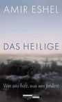 AMIR ESHEL, DAS HEILIGE, Was uns hält, was uns fordert. Verschwommener Landschaftshintergrund mit Himmel.