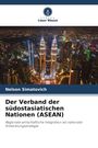 Titel: "Der Verband der südostasiatischen Nationen (ASEAN)". Autor: Nelson Simatovich. Oben ein Logo, unten Stadtansicht bei Nacht.