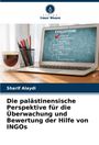 Sharif Alaydi: Die palästinensische Perspektive für die Überwachung und Bewertung der Hilfe von INGOs, Buch