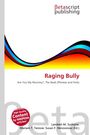 Raging Bully, Buch