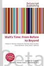 Walt's Time: From Before to Beyond, Buch