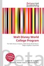 Betascript Publishing, bunte vertikale Streifen, "Walt Disney World College Program", Verlagsinformation und Editorennamen.