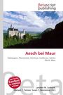"Aesch bei Maur" zeigt ein Schloss auf einem Hügel, umgeben von Bäumen und weitem Himmel. Logo "Betascript".