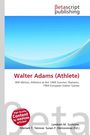 "Betascript Publishing", "Walter Adams (Athlete)", "800 Metres, Athletics at the 1968 Summer Olympics, 1969 European Indoor Games".