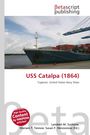 Text oben: "Betascript publishing". Titel: "USS Catalpa (1864)". Bild zeigt Container- und Frachtschiff.